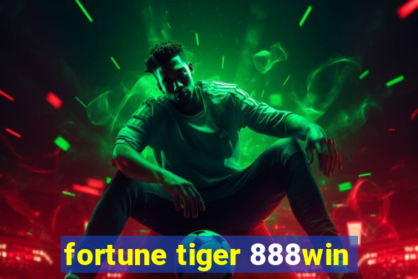 fortune tiger 888win